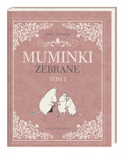 Wydawnictwo Nasza Księgarnia       -      Muminki Zebrane. Tom 1
