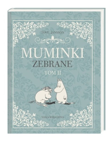Wydawnictwo Nasza Księgarnia        -       Muminki Zebrane. Tom 2
