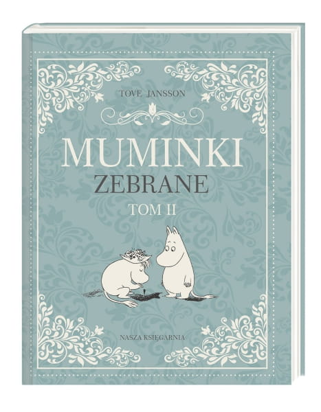 Wydawnictwo Nasza Księgarnia        -       Muminki Zebrane. Tom 2