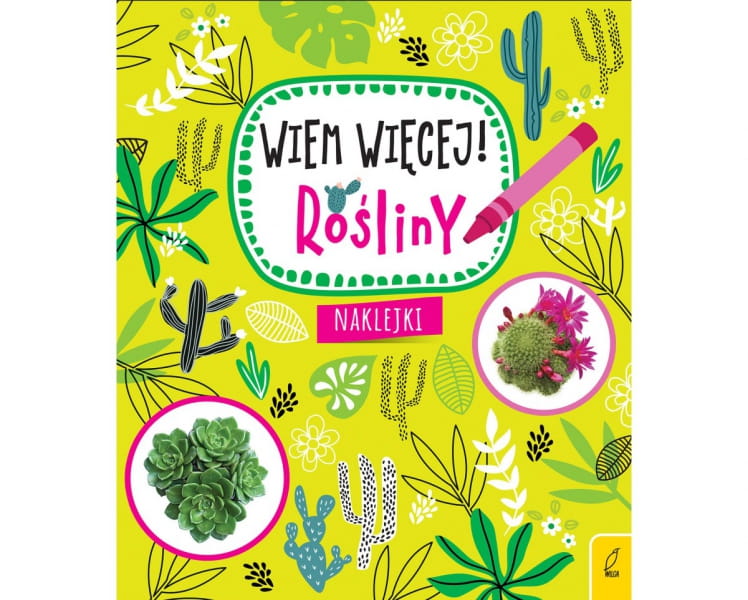 Wydawnictwo Wilga   -  Wiem Więcej! Rośliny