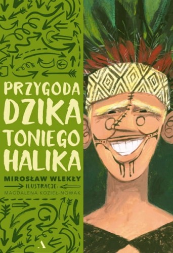 Wydawnictwo Agora  -  Przygoda Dzika Toniego Halika