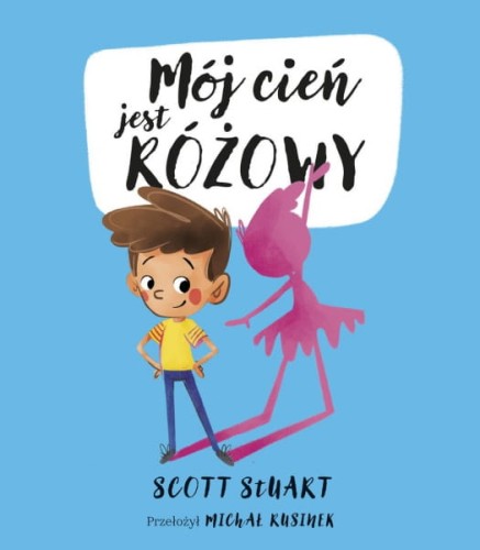 Wydawnictwo Znak     -     Mój Cień Jest Różowy