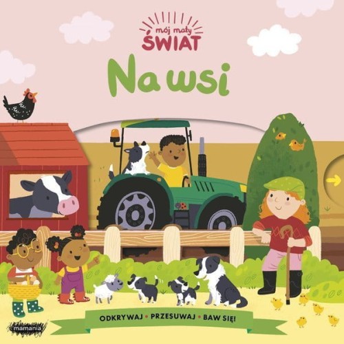 Wydawnictwo Mamania    -    Mój Mały Świat. na Wsi