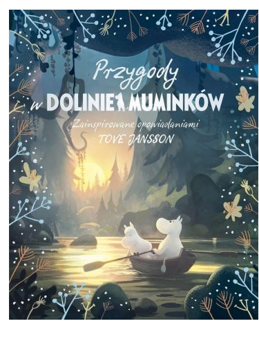 Wydawnictwo Znak       -        Przygody w Dolinie Muminków