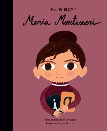Wydawnictwo Smart Books   -   Mali Wielcy. Maria Montessori