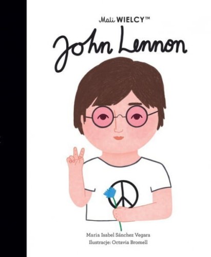 Wydawnictwo Smart Books      -      Mali Wielcy. John Lennon