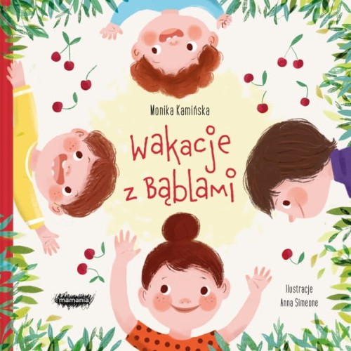 Wydawnictwo Mamania         -        Wakacje z Bąblami