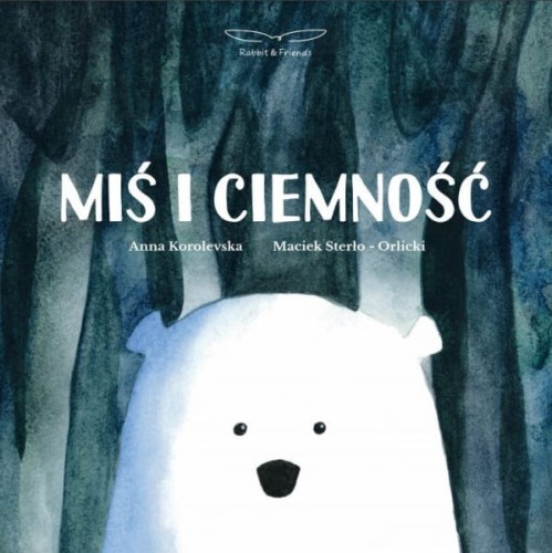 Rabbit&amp;Friends - Miś i Ciemność