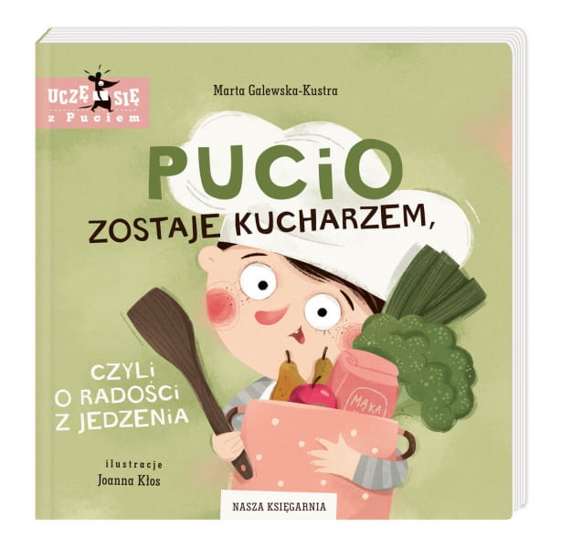 Nasza Księgarnia      -      Pucio Zostaje Kucharzem, Czyli o Radości z Jedzenia