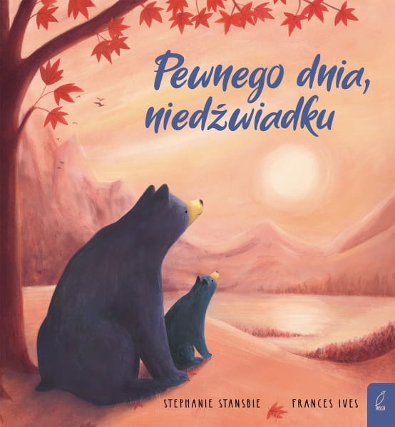 Wydawnictwo Wilga        -      Pewnego Dnia, Niedźwiadku