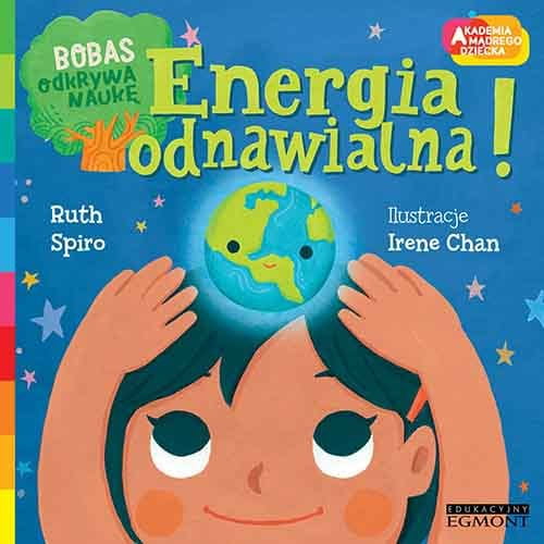 Egmont  -  Energia Odnawialna! Akademia Mądrego Dziecka. Bobas Odkrywa Naukę