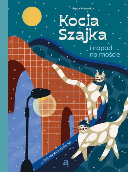 Wydawnictwo Agora   -   Kocia Szajka i Napad na Moście