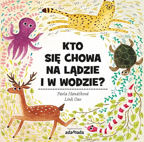 Adamada  -  kto Się Chowa na Lądzie i w Wodzie