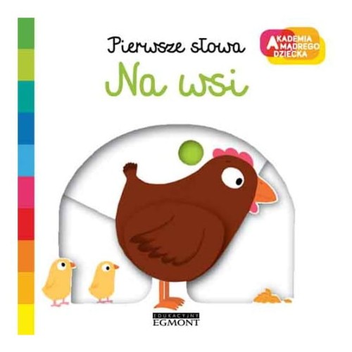 Egmont  -  Akademia Mądrego Dziecka. na Wsi. Pierwsze Słowa